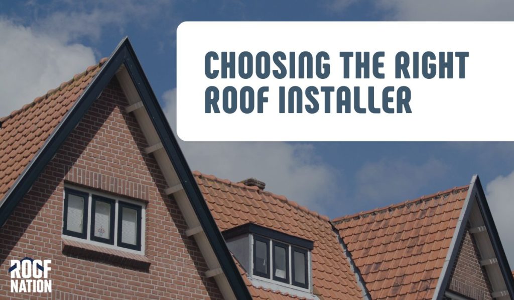 Choosing The Right Roof Installer