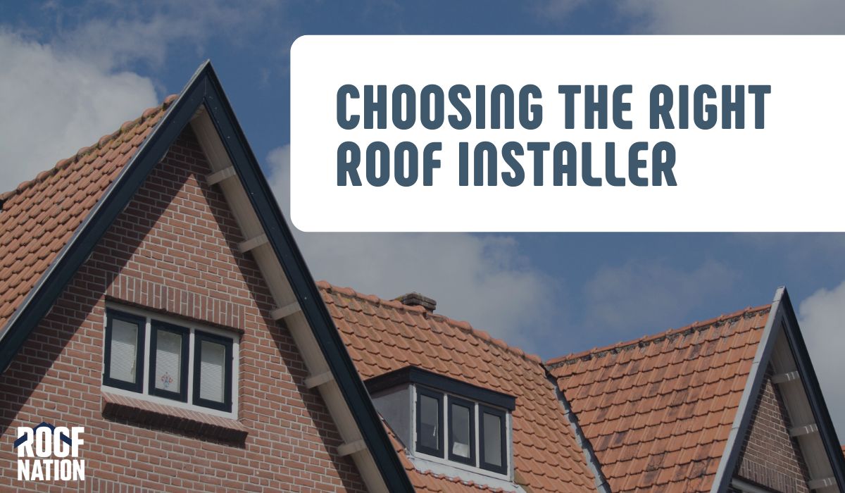 Choosing The Right Roof Installer