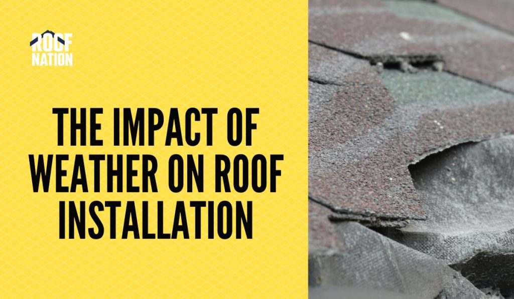 The Impact Of Weather On Roof Installation
